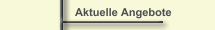 Aktuelle Angebote